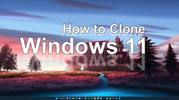 how to clone windows 11 using macrium reflect