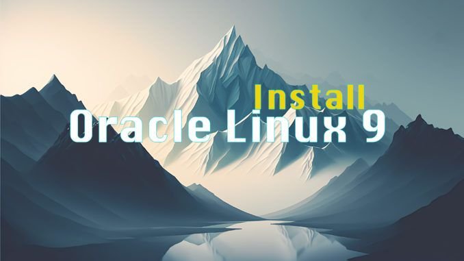 Install oracle linux 9